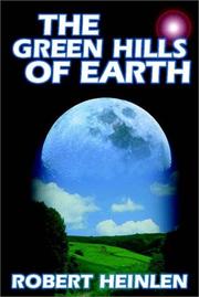 Cover of: The Green Hills of Earth by Robert A. Heinlein