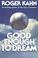 Cover of: Good Enough To Dream