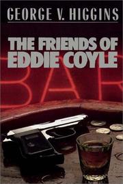 Cover of: Friends Of Eddie Coyle by 