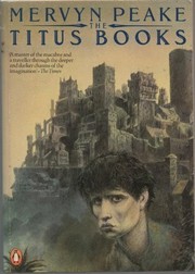 Cover of: Titus Books (Titus Groan, Gormenghast, Titus Alone) by Mervyn Peake