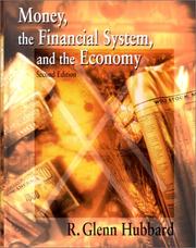 Cover of: Money, the financial system, and the economy | R. Glenn Hubbard