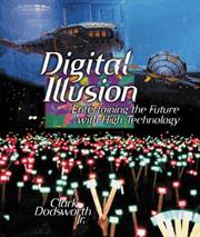 Cover of: Digital illusion by Clark Dodsworth, Jr., contributing editor.
