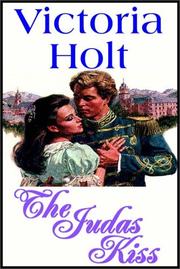 The Judas Kiss by Eleanor Alice Burford Hibbert