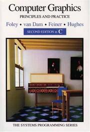 Cover of: Computer Graphics by James D. Foley, Andries van Dam, Steven K. Feiner, John F. Hughes
