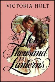House of a Thousand Lanterns by Eleanor Alice Burford Hibbert