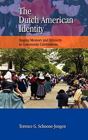 Cover of: The Dutch American identity: staging memory and ethnicity in community celebrations