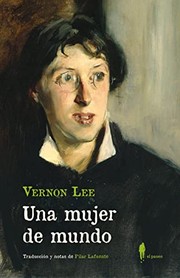 Cover of: Una mujer de mundo by Vernon Lee, Pilar Lafuente, El PASEO EDITORIAL