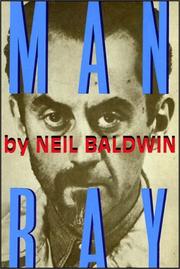 Cover of: Man Ray by Neil Baldwin, Neil Baldwin