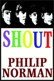 Shout! the Beatles in Their Generation by Philip Norman
