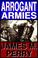 Cover of: Arrogant Armies