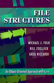 Cover of: File Structures by Michael J. Folk, Bill Zoellick, Greg Riccardi, Michael J. Folk, Bill Zoellick, Greg Riccardi