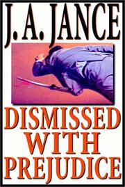 Cover of: Dismissed With Prejudice by J. A. Jance, J. A. Jance