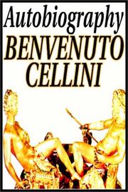 Cover of: Autobiography Of Benvenuto Cellini by Benvenuto Cellini