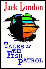 Cover of: Tales Of The Fish Patrol by Jack London