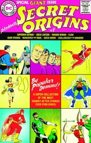 Cover of: Special giant issue presents secret origins of Superman-Batman, Green Lantern, Wonder Woman, Flash, Adam Strange, Manhunter from Mars, Green Arrow, Challengers of the Unknown. by 
