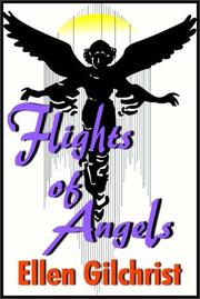 Cover of: Flights Of Angels by Ellen Gilchrist