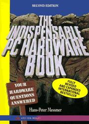 Cover of: The indispensable PC hardware book: your hardware questions answered