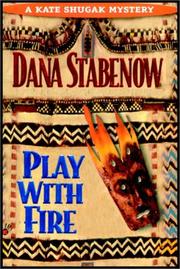 Cover of: Play With Fire by Dana Stabenow