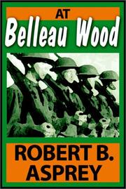 Cover of: At Belleau Wood by Robert B. (Robert Brown) Asprey