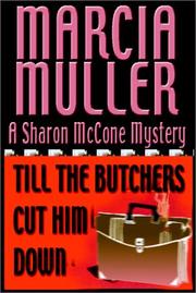 Till the butchers cut him down by Marcia Muller