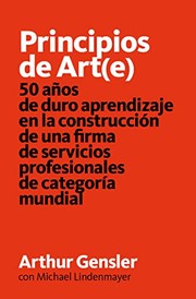 Cover of: Principios de Art: 50 años de duro aprendizaje en la construcción de una firma de servicios profesionales de categoría mundial