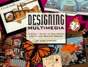 Cover of: Designing multimedia: a visual guide to multimedia and online graphic design