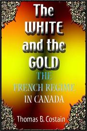 Cover of: The White And The Gold by Thomas Bertram Costain