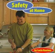 Cover of: Safety at home by Lucia Raatma