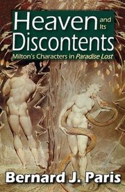 Cover of: Heaven and its discontents: Milton's characters in Paradise lost