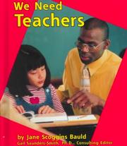 Cover of: We Need Teachers (Pebble Books) by Jane Scoggins Bauld, Gail Saunders-Smith