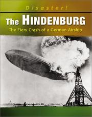 Cover of: The Hindenburg: Fiery Crash of a German Airship (Disaster!)