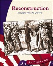 Cover of: Reconstruction: Rebuilding After the Civil War (Let Freedom Ring: the Civil War)