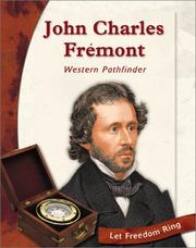 Cover of: John Charles Fremont: Western Pathfinder (Let Freedom Ring: Exploring the West Biographies) by 