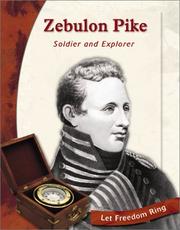Cover of: Zebulon Pike: Soldier and Explorer (Let Freedom Ring: Exploring the West Biographies)