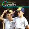 Cover of: Loyalty (Character Education)