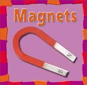 Cover of: Magnets (Bridgestone Science Library Our Physical World) by 