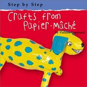 Cover of: Crafts from Papier-Mache (Step By Step) by Violaine Lamerand