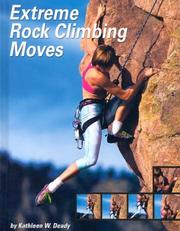 Cover of: Extreme Rock Climbing Moves (Behind the Moves) by 