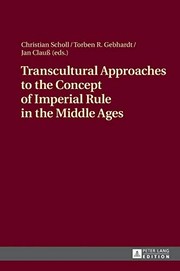 Cover of: Transcultural Approaches to the Concept of Imperial Rule in the Middle Ages by 