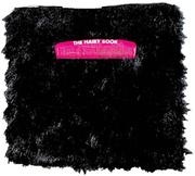 Cover of: The Hairy book: the uncut truth about the weirdness of hair