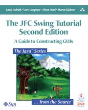 Cover of: The JFC Swing Tutorial: A Guide to Constructing GUIs, Second Edition