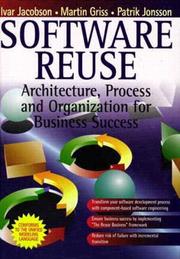 Cover of: Software reuse: architecture process and organization for business success