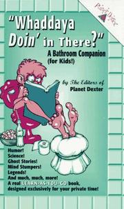 Cover of: Whaddaya doin' in there?: a bathroom companion (for kids!)