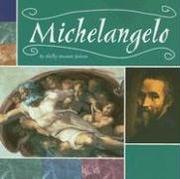 Michelangelo (Masterpieces: Artists and Their Works) by Shelley Swanson Sateren