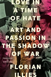 Cover of: Love in a Time of Hate: Art and Passion in the Shadow of War