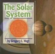 Cover of: The Solar System (Galaxy) by Gregory L. Vogt