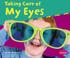 Cover of: Taking Care Of My Eyes