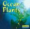 Cover of: Ocean Plants (Life in the World's Biomes)