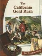 Cover of: The California Gold Rush (Let Freedom Ring)