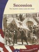 Cover of: Secession: The Southern States Leave the Union (Let Freedom Ring)